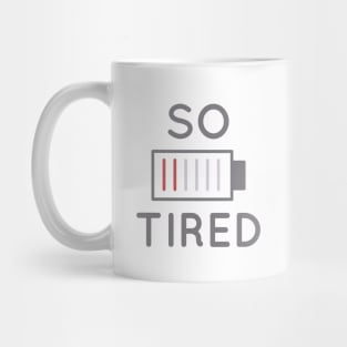 So Tired Mug